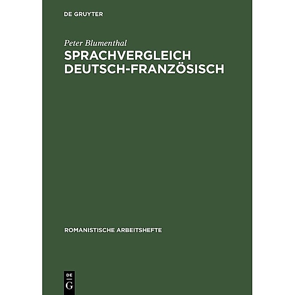 Sprachvergleich Deutsch-Französisch / Romanistische Arbeitshefte Bd.29, Peter Blumenthal