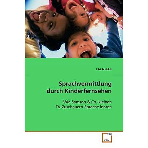 Sprachvermittlung durch Kinderfernsehen, Ulrich Heldt