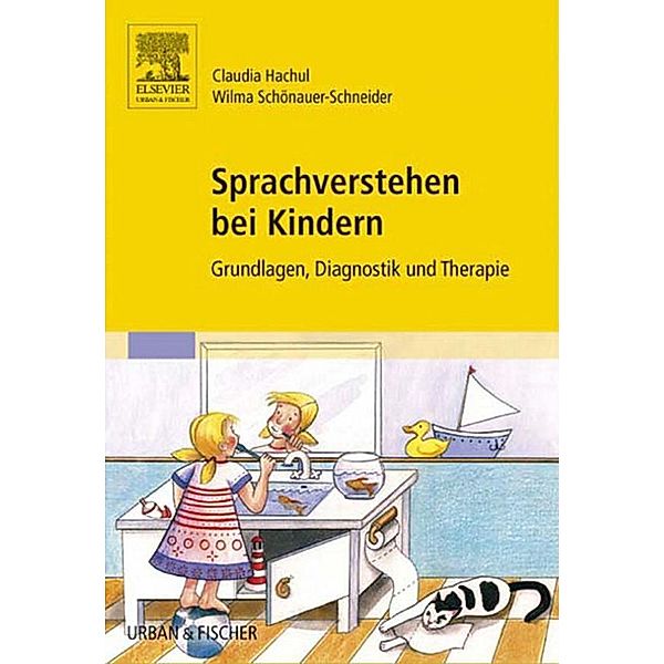Sprachverstehen bei Kindern, Claudia Hachul, Wilma Schönauer-Schneider