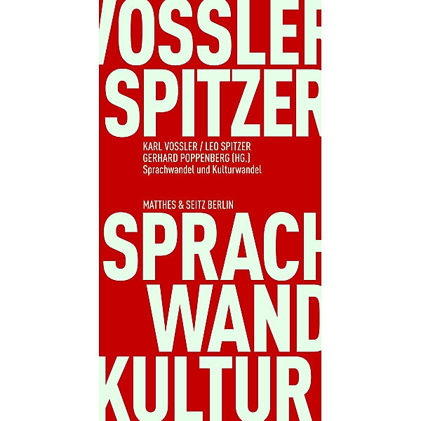 Sprachwandel und Kulturwandel, Karl Vossler, Leo Spitzer