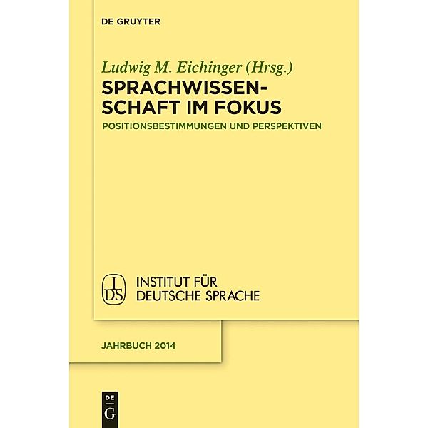 Sprachwissenschaft im Fokus / Jahrbuch des Instituts für Deutsche Sprache