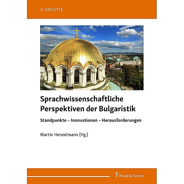 Sprachwissenschaftliche Perspektiven der Bulgaristik