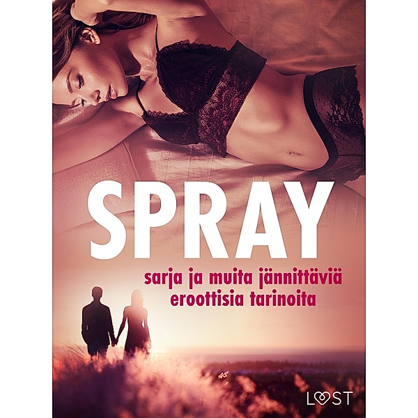 Spray-sarja ja muita jännittäviä eroottisia tarinoita, Alexandra Södergran, Vanessa Salt