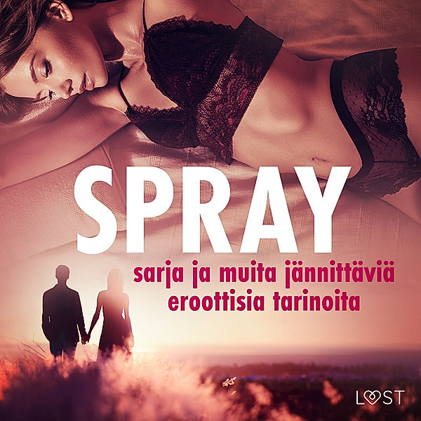 Spray-sarja ja muita jännittäviä eroottisia tarinoita, Alexandra Södergran, Vanessa Salt