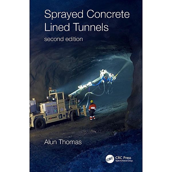 Sprayed Concrete Lined Tunnels, Alun Thomas