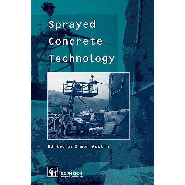 Sprayed Concrete Technology