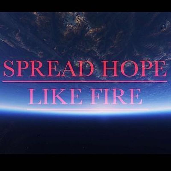 Spread Hope Like Fire, Tony Garcia