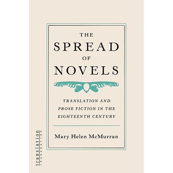 Spread of Novels / Translation/Transnation, Mary Helen Mcmurran