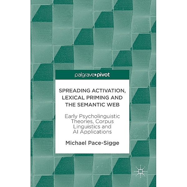 Spreading Activation, Lexical Priming and the Semantic Web / Psychology and Our Planet, Michael Pace-Sigge