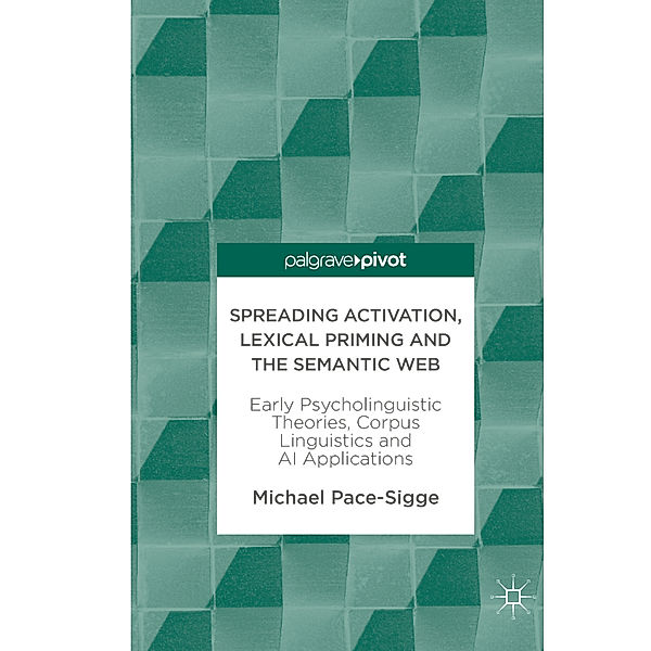 Spreading Activation, Lexical Priming and the Semantic Web, Michael Pace-Sigge