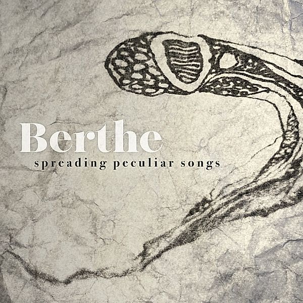 Spreading Peculiar Songs, Berthe