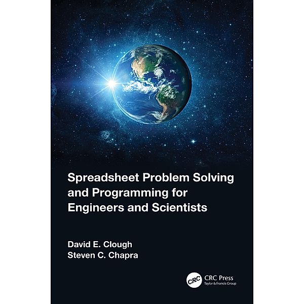 Spreadsheet Problem Solving and Programming for Engineers and Scientists, David E. Clough, Steven C. Chapra