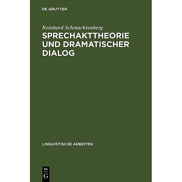 Sprechakttheorie und dramatischer Dialog / Linguistische Arbeiten Bd.120, Reinhard Schmachtenberg