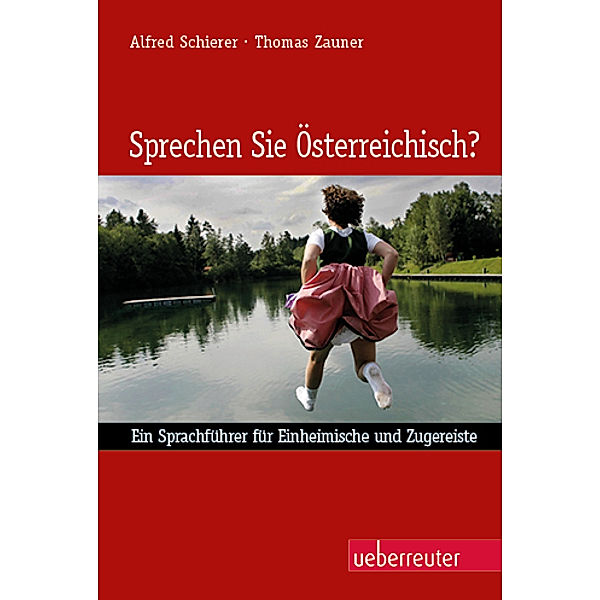 Sprechen Sie Österreichisch?, Thomas Zauner, Alfred Schierer