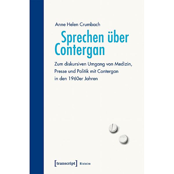 Sprechen über Contergan / Histoire Bd.143, Anne Helen Crumbach