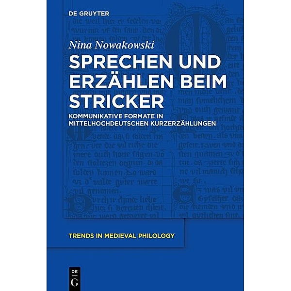 Sprechen und Erzählen beim Stricker / Trends in Medieval Philology Bd.35, Nina Nowakowski