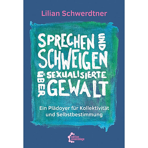 Sprechen und Schweigen über sexualisierte Gewalt, Lilian Schwerdtner