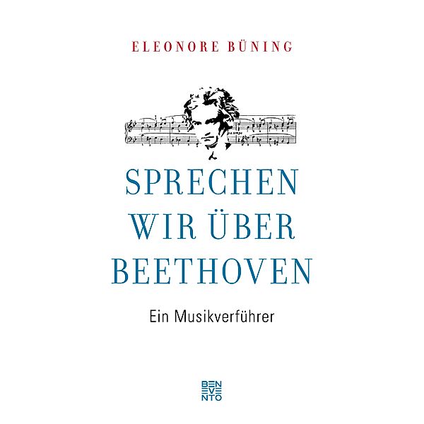 Sprechen wir über Beethoven, Eleonore Büning