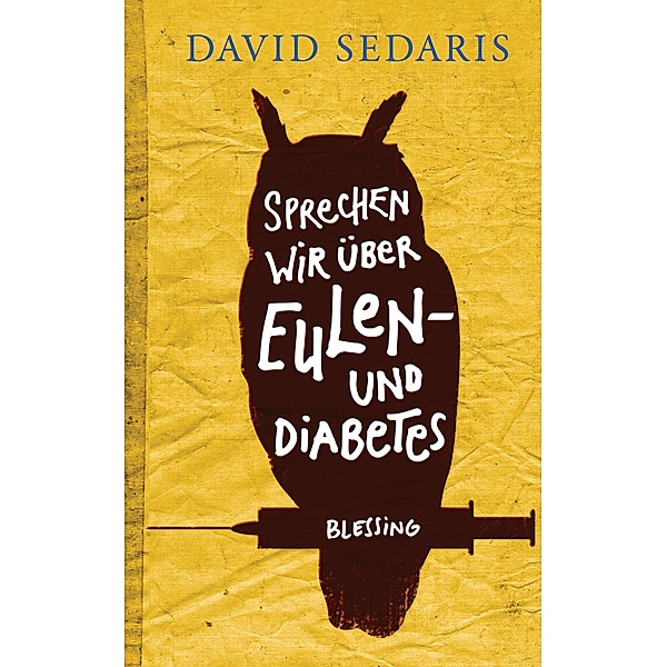 Sprechen wir über Eulen - und Diabetes, David Sedaris