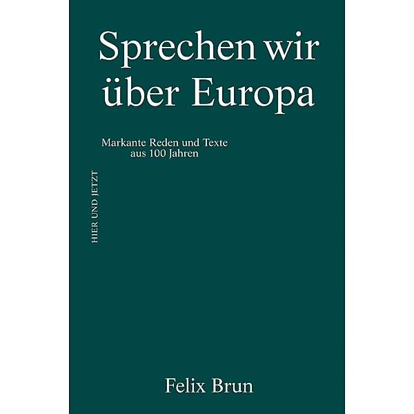 Sprechen wir über Europa, Felix Brun