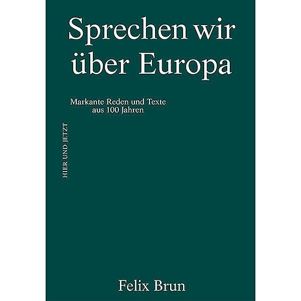 Sprechen wir über Europa, Felix Brun