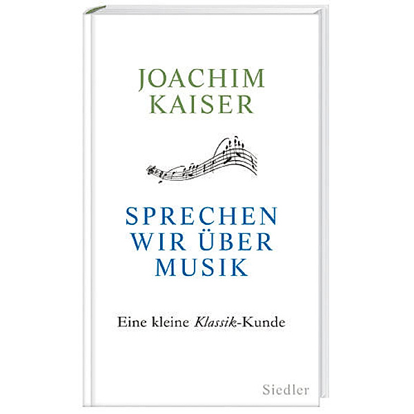 Sprechen wir über Musik, Joachim Kaiser