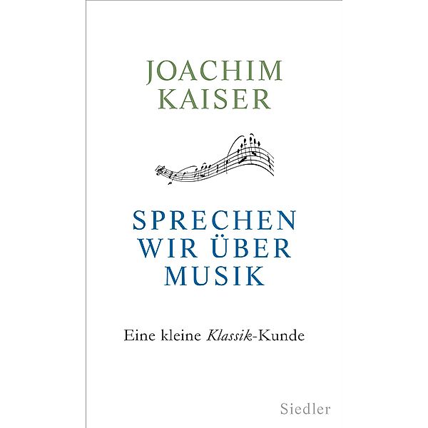 Sprechen wir über Musik, Joachim Kaiser