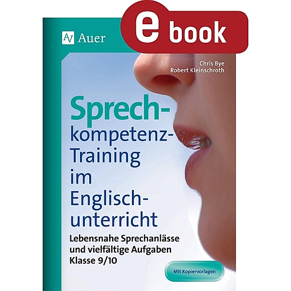 Sprechkompetenz-Training im Englischunterricht 9-1, Chris Bye, Robert Kleinschroth