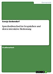 Sprechstilwechsel in Gesprächen und deren interaktive Bedeutung - eBook - Svenja Gerbendorf,