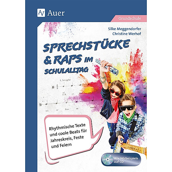 Sprechstücke & Raps im Schulalltag, m. 1 CD-ROM, Silke Meggendorfer, Christine Werhof