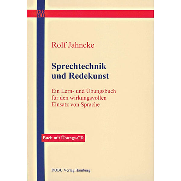 Sprechtechnik und Redekunst, m. Audio-CD, Rolf Jahncke