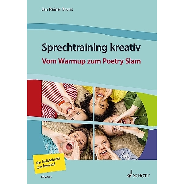 Sprechtraining kreativ. Vom Warmup zu Poetry Slam, Jan Rainer Bruns