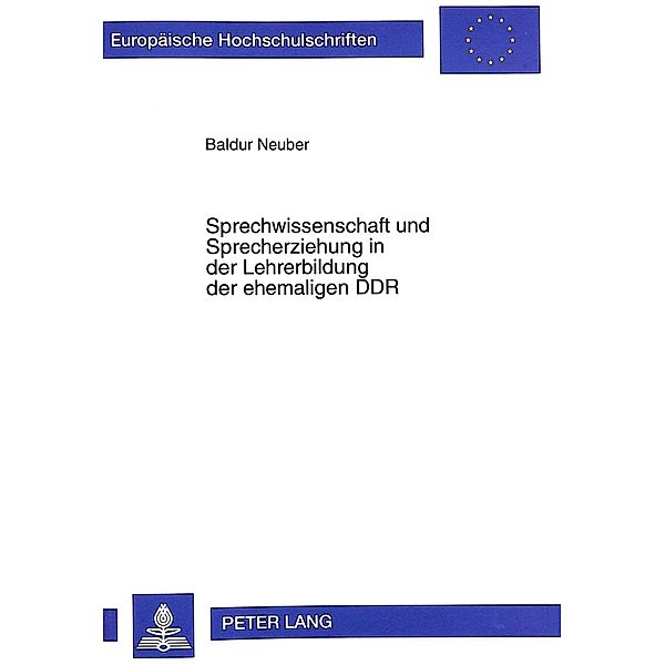 Sprechwissenschaft und Sprecherziehung in der Lehrerbildung der ehemaligen DDR, Baldur Neuber