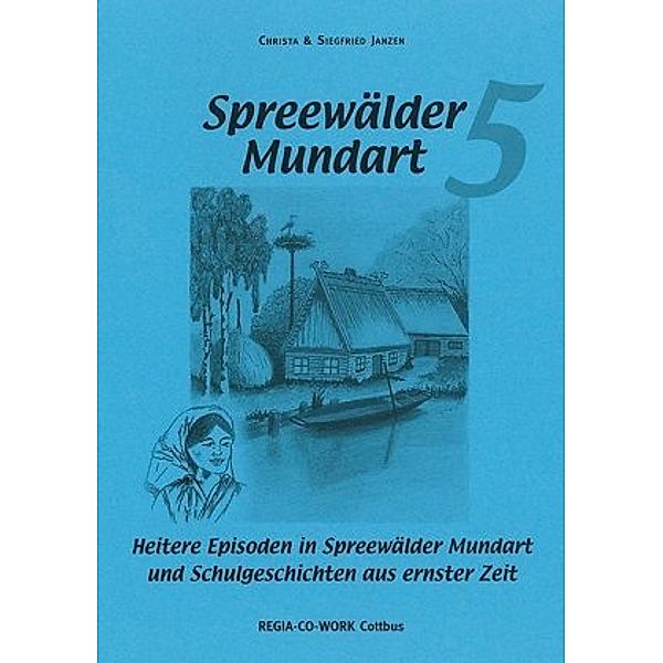 Spreewälder Mundart, Christina Janzen, Siegfried Janzen