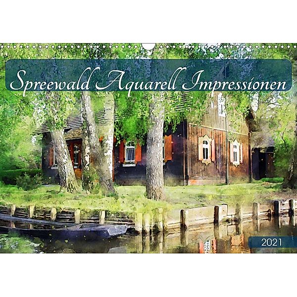 Spreewald Aquarell Impressionen (Wandkalender 2021 DIN A3 quer), Anja Frost