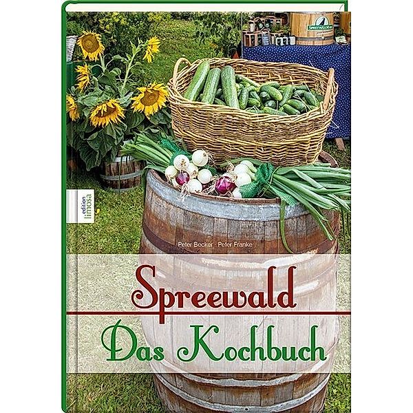 Spreewald - Das Kochbuch, Peter Becker, Peter Franke