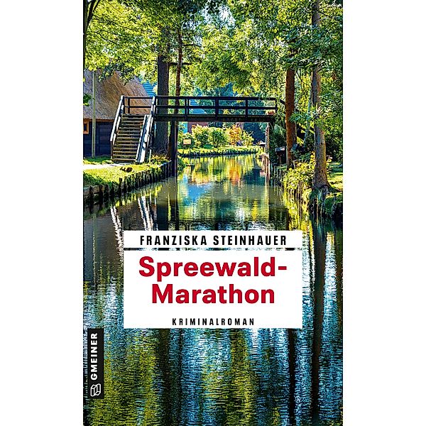 Spreewald-Marathon / Hauptkommissar Peter Nachtigall Bd.17, Franziska Steinhauer