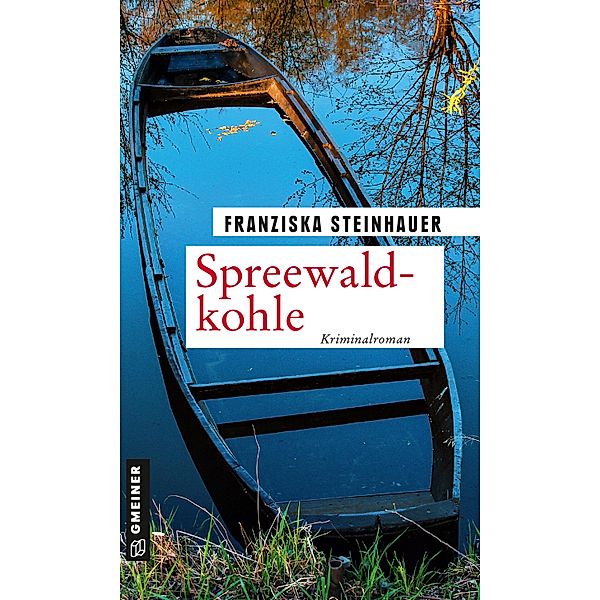 Spreewaldkohle / Hauptkommissar Peter Nachtigall Bd.14, Franziska Steinhauer