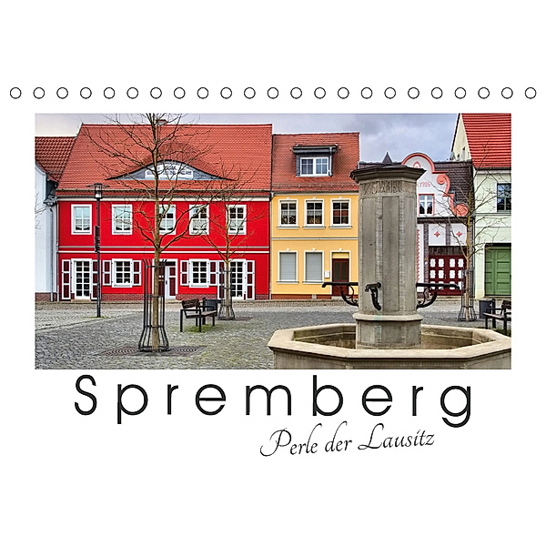 Spremberg - Perle der Lausitz (Tischkalender 2019 DIN A5 quer), LianeM