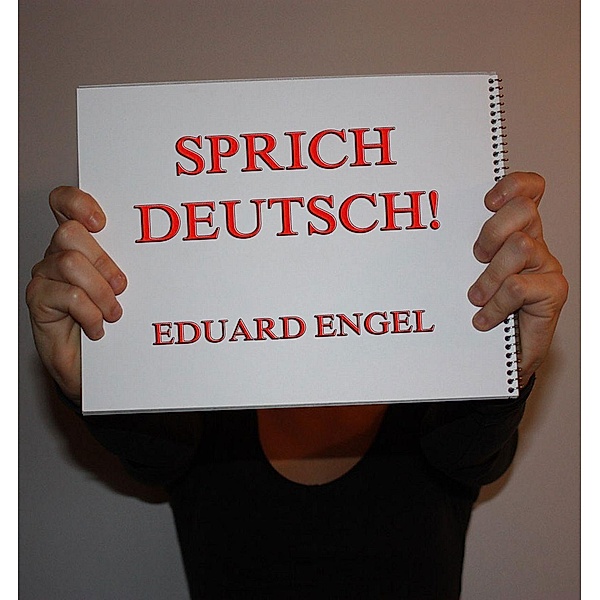 Sprich deutsch!, Eduard Engel