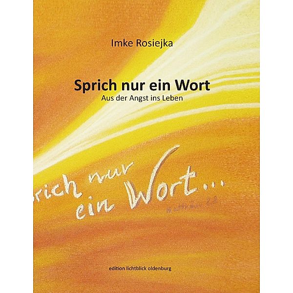 Sprich nur ein Wort, Imke Rosiejka