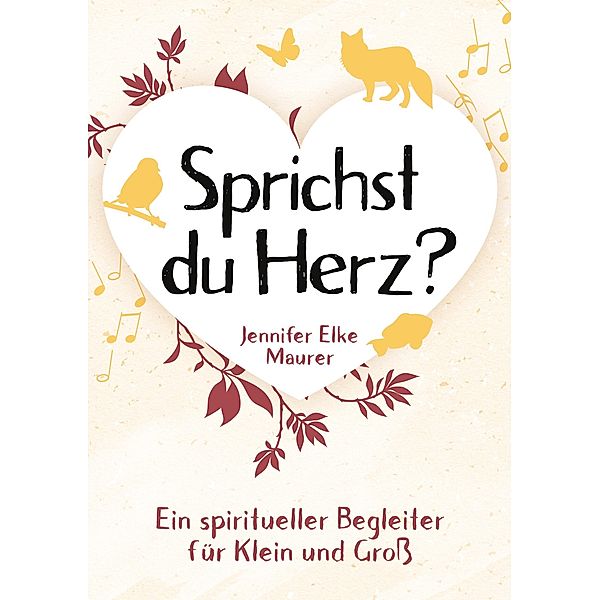 Sprichst du Herz?, Jennifer Elke Maurer