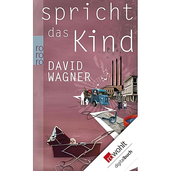 Spricht das Kind, David Wagner