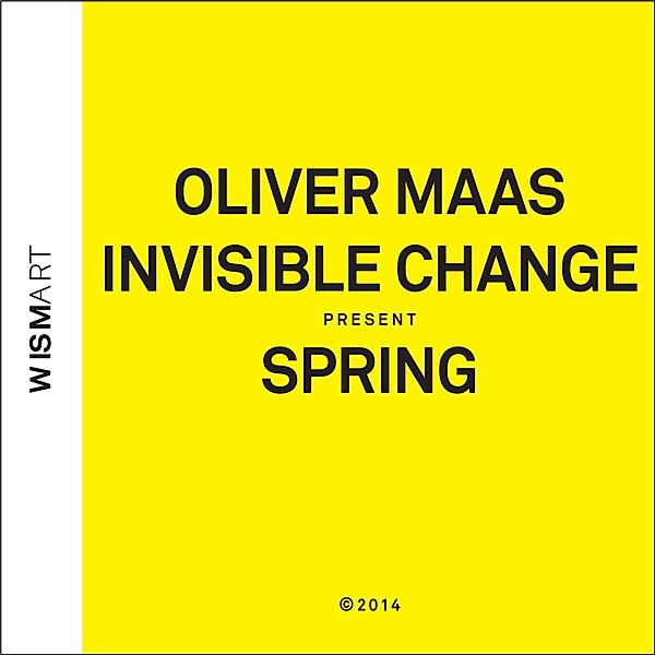 Spring, Invisible Change, Oliver Maas