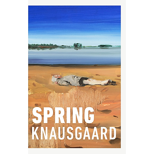 Spring, Karl Ove Knausgard