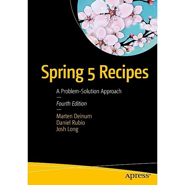 Spring 5 Recipes, Marten Deinum, Daniel Rubio, Josh Long