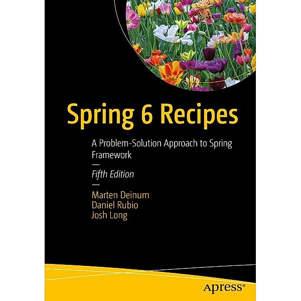 Spring 6 Recipes, Marten Deinum, Daniel Rubio, Josh Long