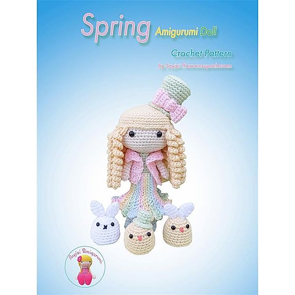 Spring Amigurumi Doll, Sayjai Thawornsupacharoen