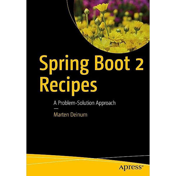 Spring Boot 2 Recipes, Marten Deinum