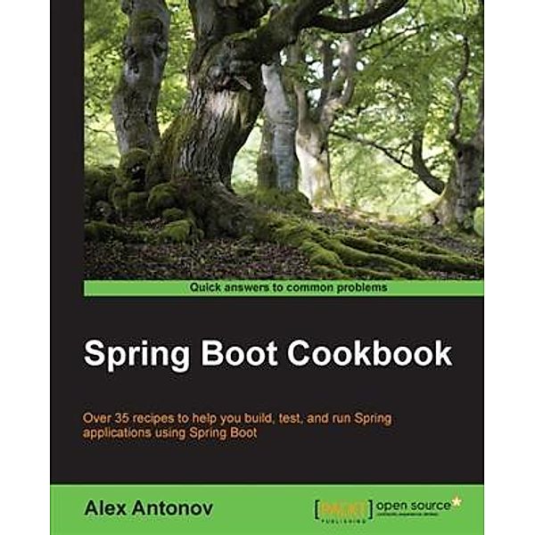 Spring Boot Cookbook, Alex Antonov